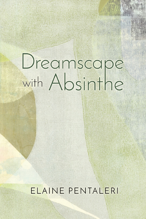 Kniha Dreamscape with Absinthe Elaine Pentaleri