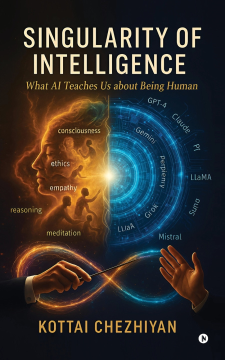 Kniha Singularity of Intelligence Kottai Chezhiyan