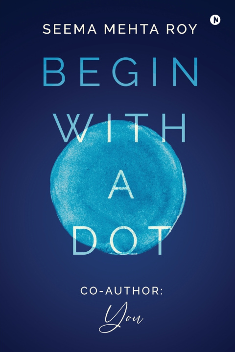 Kniha Begin With a Dot Seema Mehta Roy