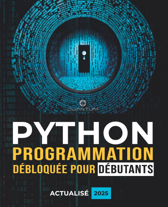 Knjiga Programmation Python débloquée pour débutants Cuantum Technologies