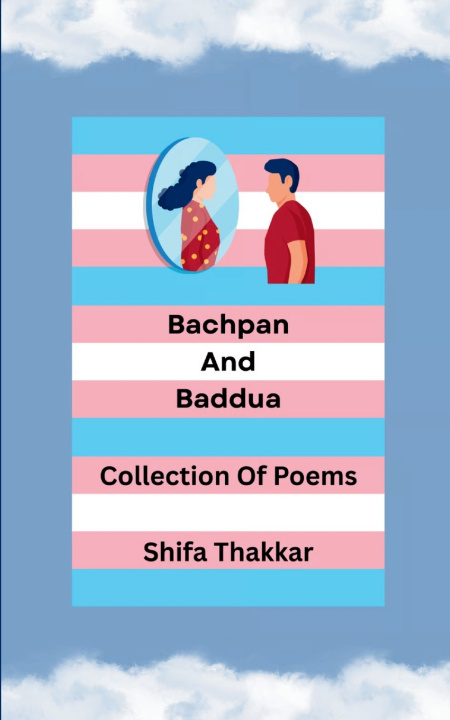 Kniha Bachpan and Baddua Collection of Poems Shifa Thakkar