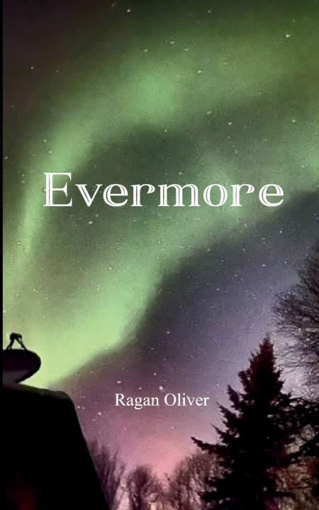Kniha Evermore Ragan Oliver