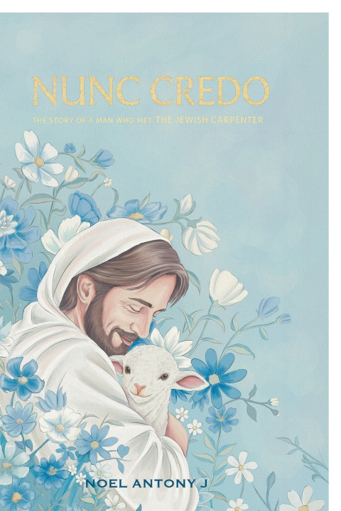 Kniha Nunc Credo Noel Antony J