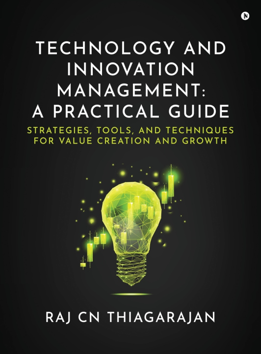 Kniha Technology and Innovation Management Dr Raj CN Thiagarajan