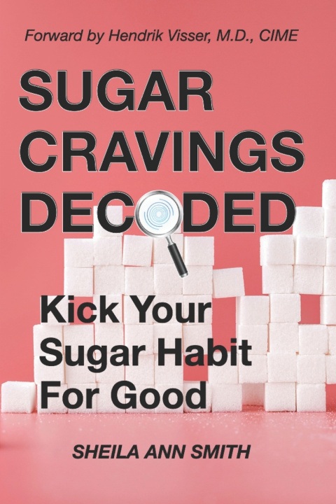 Kniha Sugar Cravings Decoded Sheila Ann Smith