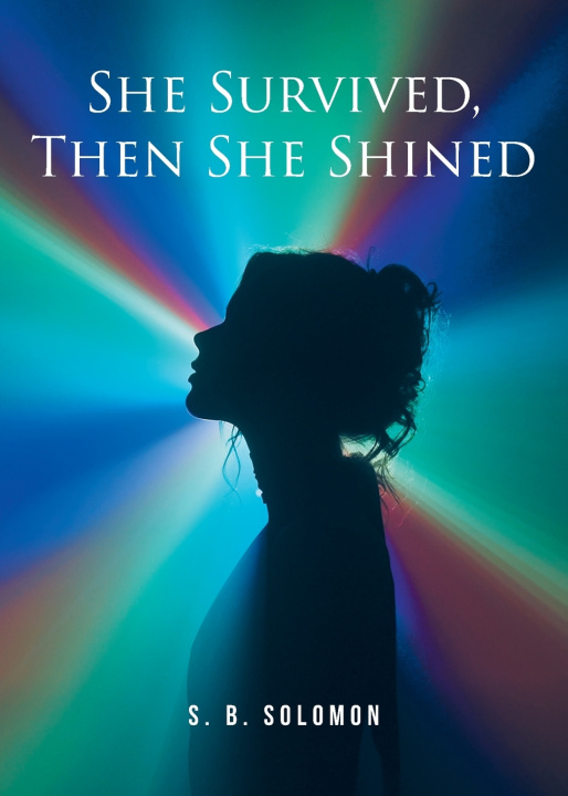 Kniha She Survived, Then She Shined S. B. Solomon