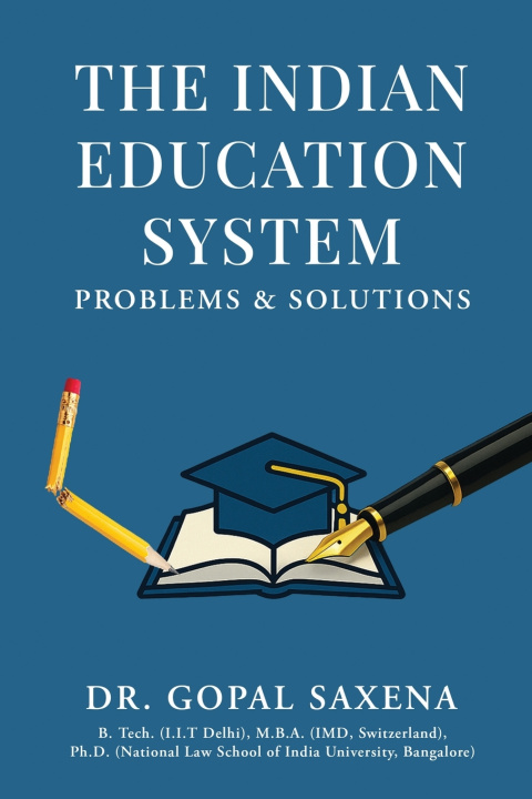 Kniha The Indian Education System - Problems and Solutions Dr. Gopal Saxena