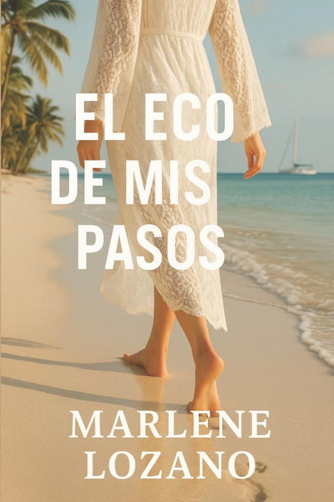 Knjiga El eco de mis pasos Marlene Lozano