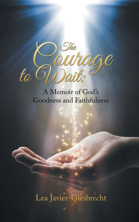 Kniha The Courage to Wait Lea Giesbrecht