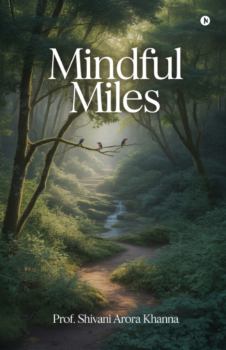 Kniha Mindful Miles Prof. Shivani Arora Khanna