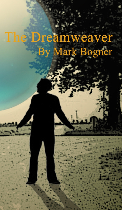 Knjiga The Dreamweaver Hard Cover Mark Bogner