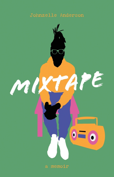 Kniha Mixtape Johnzelle Anderson