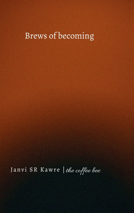 Knjiga Brews of becoming Janvi SR Kawre