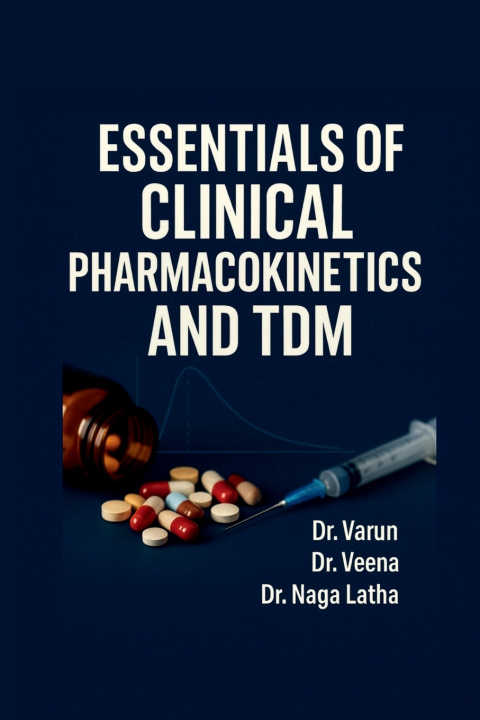 Kniha Essentials of Clinical Pharmacokinetics and TDM Dr. Varun