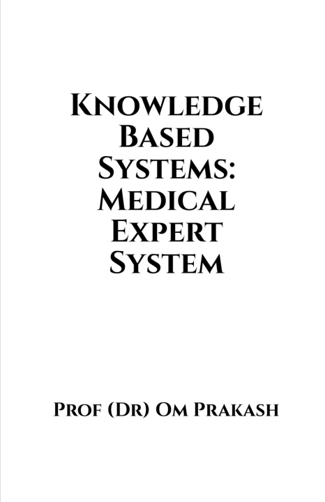 Knjiga Knowledge Based Systems Prof (Dr) Om Prakash