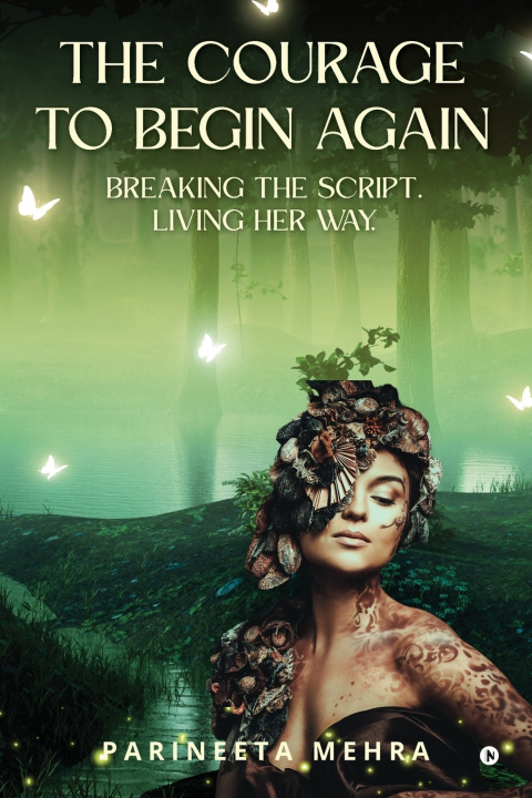 Kniha The Courage to Begin Again Parineeta Mehra