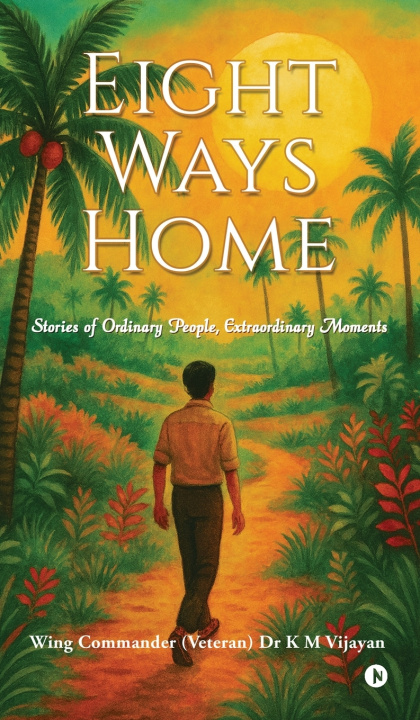 Kniha Eight Ways Home Wing Commander (Veter... Dr K M Vijayan