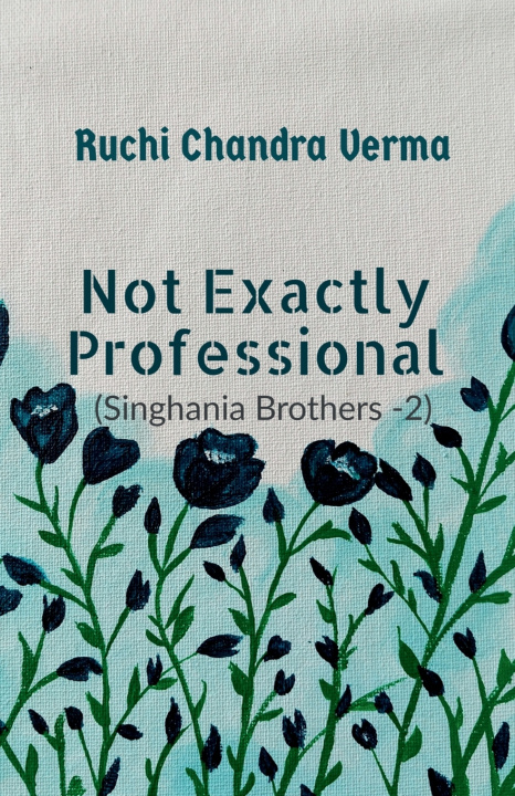 Kniha Not exactly Professional Ruchi Chandra Verma