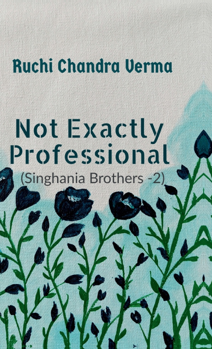 Kniha Not exactly Professional Ruchi Chandra Verma