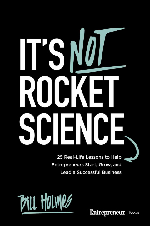 Kniha It's Not Rocket Science Bill Holmes