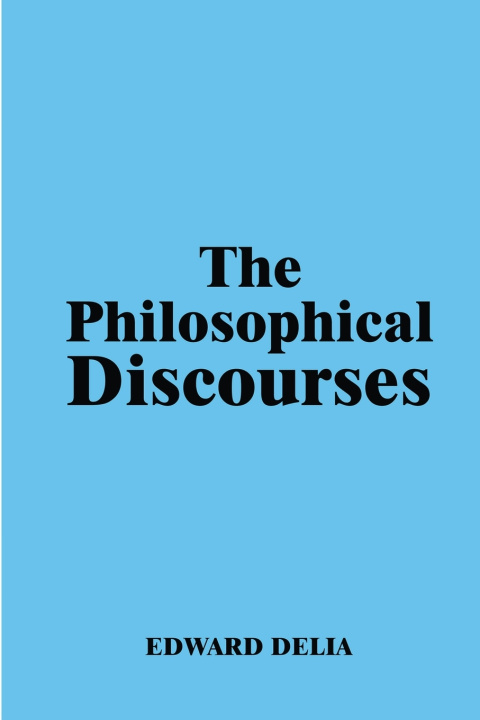 Kniha The Philosophical Discourses Edward Delia
