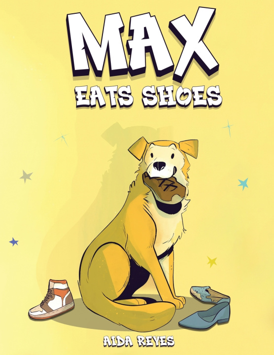 Kniha Max Eats Shoes Aida Reyes