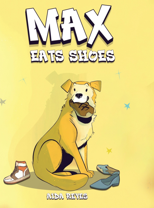 Kniha Max Eats Shoes Aida Reyes