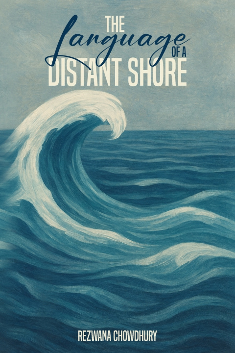 Knjiga The Language of a Distant Shore Rezwana Chowdhury