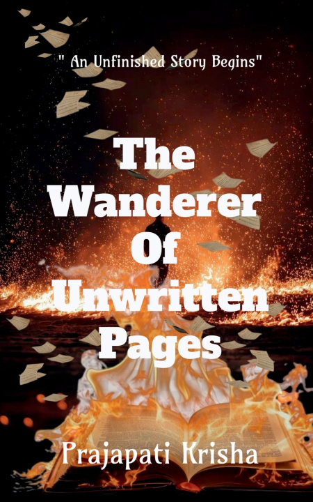 Knjiga The Wanderer Of Unwritten Pages Prajapati Krisha