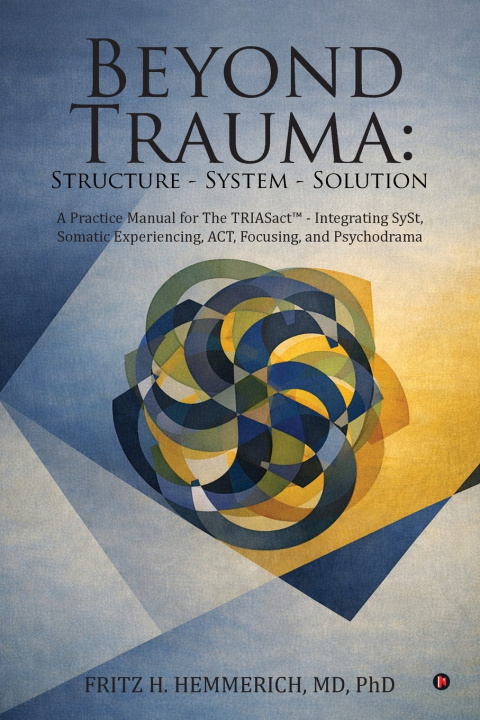 Kniha BEYOND TRAUMA MD PhD FRITZ H. HEMMERICH
