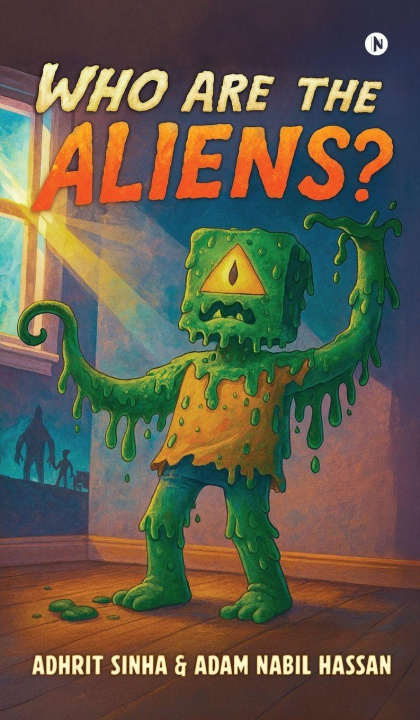 Kniha WHO ARE THE ALIENS? Adhrit Sinha