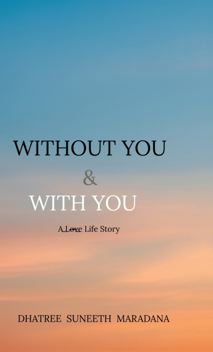 Kniha Without You & With You Dhatree Suneeth Maradana