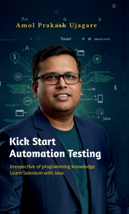 Kniha Kick Start Automation Testing Amol Ujagare