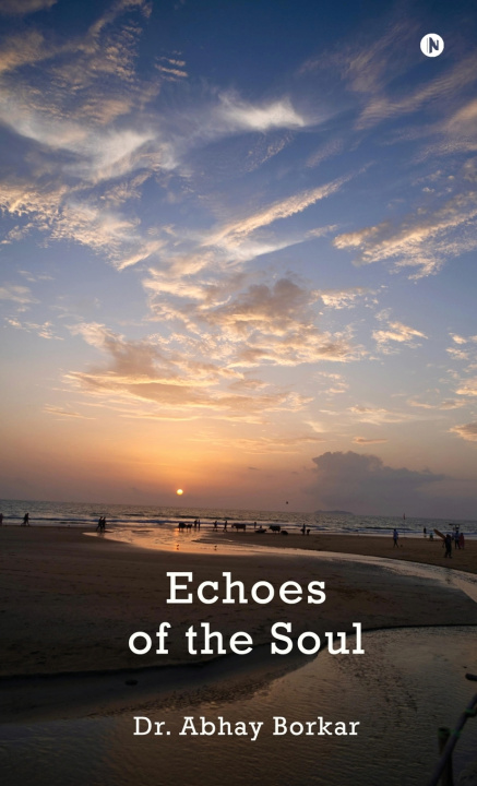 Knjiga Echoes of the Soul Dr. Abhay Borkar