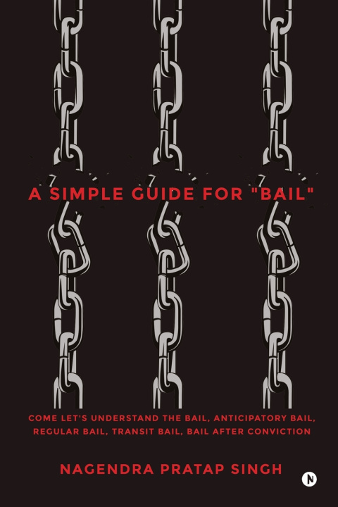 Kniha A Simple Guide for "Bail" Nagendra Pratap Singh