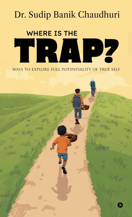 Kniha Where is the trap? Dr. Sudip Banik Chaudhuri