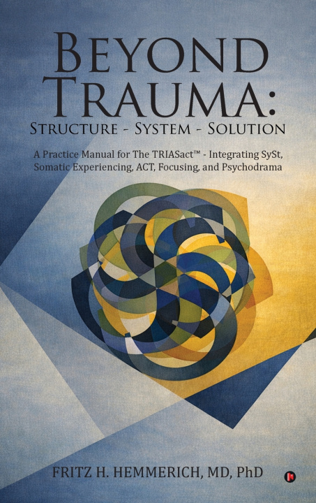 Kniha BEYOND TRAUMA MD PhD FRITZ H. HEMMERICH
