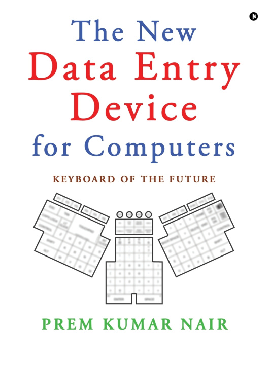 Kniha The New Data Entry Device for Computers Prem Kumar Nair