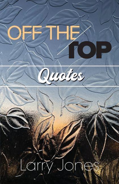 Knjiga Off The Top Quotes! 
