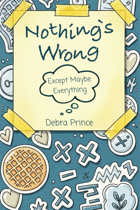 Kniha Nothing's Wrong Debra Prince