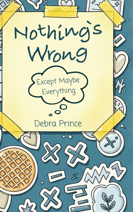 Kniha Nothing's Wrong Debra Prince