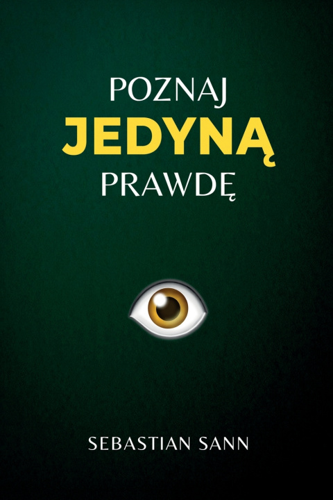 Buch POZNAJ JEDYNĄ PRAWDĘ Sebastian Sann
