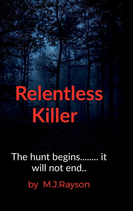 Kniha Relentless Killer M.J.Rayson