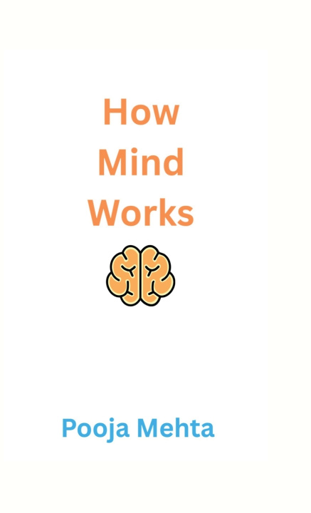 Kniha HOW MIND WORKS Pooja Mehta