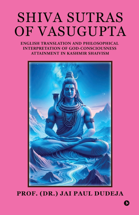 Kniha Shiva Sutras of Vasugupta Prof. (Dr.) Jai Paul Dudeja