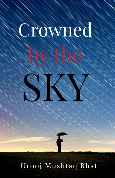 Kniha Crowned by the Sky Urooj Mushtaq Bhat