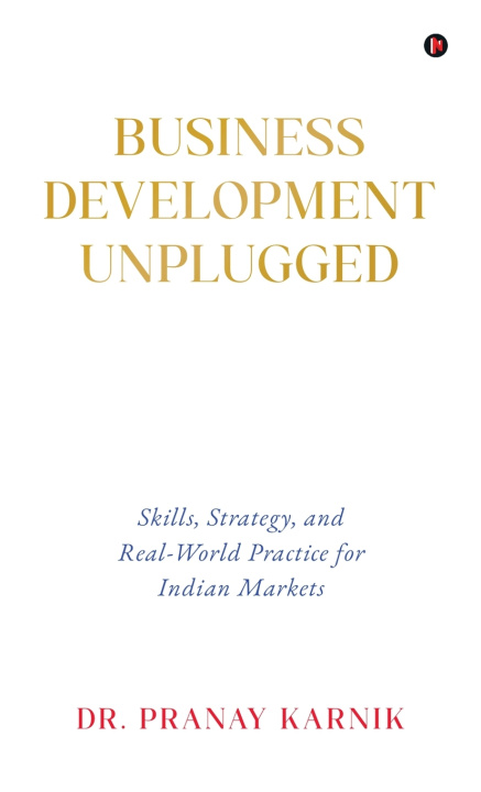 Kniha Business Development Unplugged Dr. Pranay Karnik