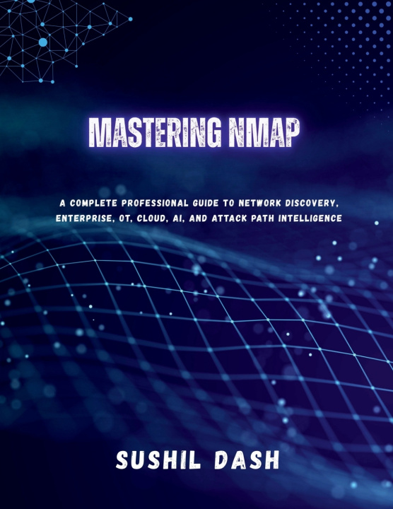 Kniha MASTERING NMAP SUSHIL DASH