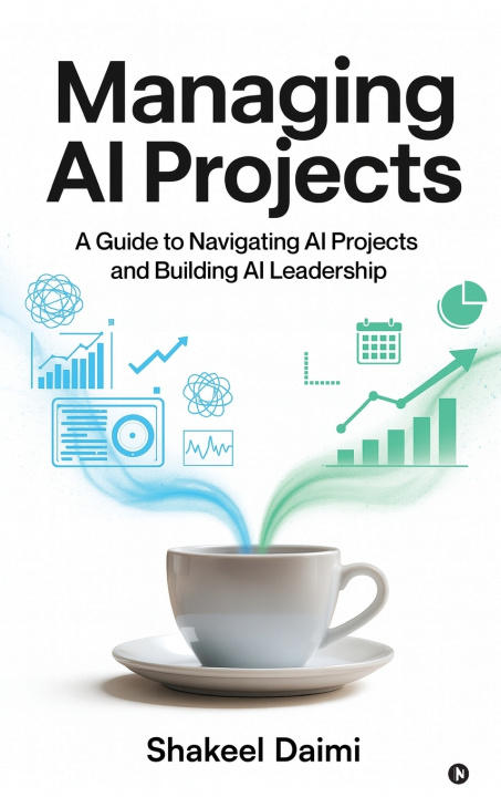 Kniha Managing AI Projects Shakeel Daimi