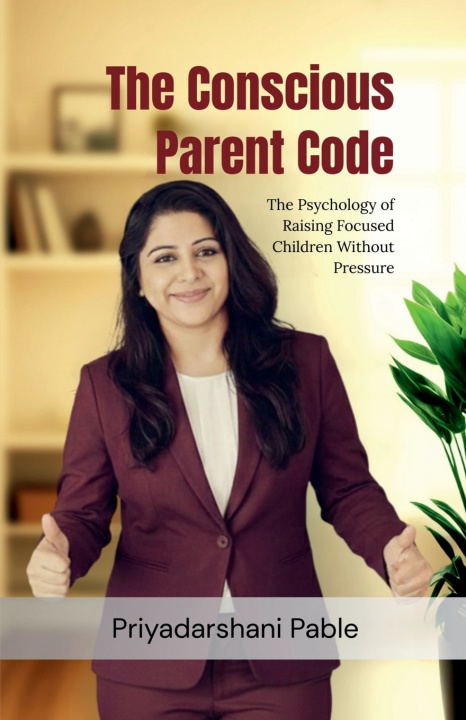 Kniha The Conscious Parent Code Priyadarshani Pable